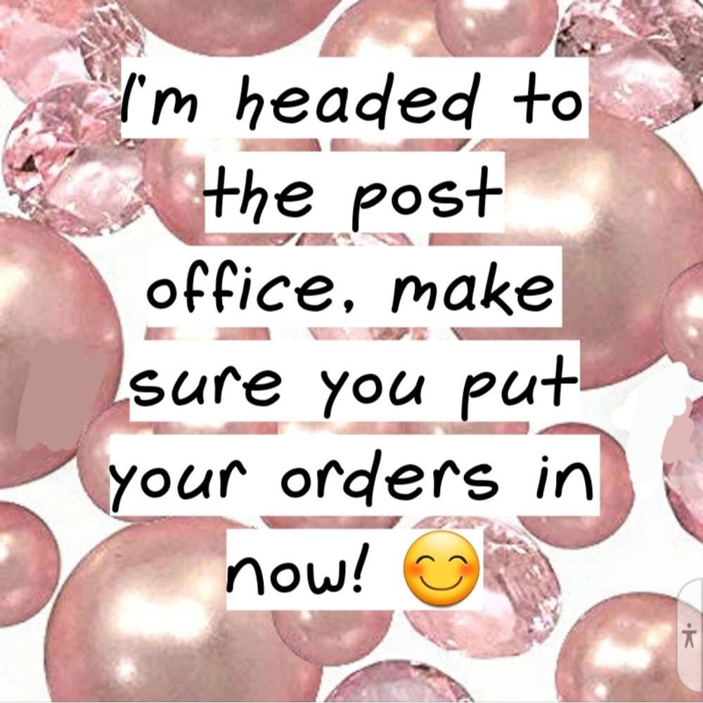 Hurry and get your orders in, I'm headed to the Post Office